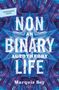 "NON BINARY LIFE: AN AUTOTHEORY, Marquis Bey." Farbenfrohes, abstraktes Muster in Blau- und Lilatönen., Buch