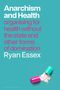 Ryan Essex: Anarchism and Health, Buch