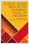 Text: "Science Under Siege in the Academic Study of Religion" von Donald Wiebe. Gelbes Cover mit roten und orange Formen.