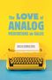 Darren Hudson Hick: The Love of Analog, Buch