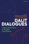 "Dalit Dialogues: Indian Dalit Plays in English Translation;" Konturen eines Gesichts und erhobene Fäuste.