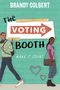 Brandy Colbert: The Voting Booth, Buch