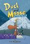 Kirk Reedstrom: Duck and Moose: Duck in the Dark!, Buch