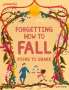 Catherine Baker: Readerful Books for Sharing: Year 4/Primary 5: Forgetting How to Fall: Poems to Share, Buch