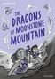 Cas Lester: Readerful Rise: Oxford Reading Level 11: The Dragons of Moonstone Mountain, Buch
