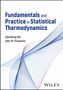 Jianzhong Wu: Fundamentals and Practice in Statistical Thermodynamics, Buch