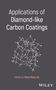 Applications of Diamond-Like Carbon Coatings, Buch, Buch