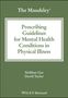 David M. Taylor: The Maudsley Prescribing Guidelines for Mental Health Conditions in Physical Illness, Buch