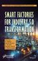 Smart Factories for Industry 5.0 Transformation, Buch