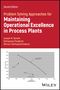 Joseph M Bonem: Problem Solving Approaches for Maintaining Operational Excellence in Process Plants, Buch