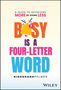 Kishshana Palmer: Busy Is a Four-Letter Word, Buch