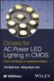 „Drivers for AC Power LED Lighting in CMOS“, Chi-Wah Kok, Wing-Shan Tam. IEEE Press und Wiley. Nahaufnahme von LEDs., Buch