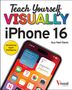 Guy Hart-Davis: Teach Yourself Visually iPhone 16, Buch