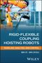 "RIGID-FLEXIBLE COUPLING HOISTING ROBOTS" und "WILEY" sind prominent. Ein orangefarbener Roboterarm mit Greifer im Hintergrund., Buch