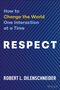 Robert L Dilenschneider: Respect, Buch