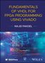 Majid Pakdel: Fundamentals of VHDL for FPGA Programming Using Vivado, Buch, Buch