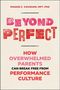 Text: BEYOND PERFECT. HOW OVERWHELMED PARENTS CAN BREAK FREE FROM PERFORMANCE CULTURE. Autor: Maggie C. Vaughan, MFT, PhD.