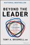 Tony A Bridwell: Beyond the Leader, Buch, Buch
