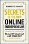 "Bernadette Schwerdt: Secrets of the New Online Entrepreneurs. How Australia's top disruptors scale up, sell fast and stand out."