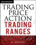 Al Brooks: Trading Price Action Trading Ranges, Buch