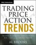 Al Brooks: Trading Price Action Trends, Buch