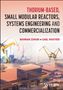 THORIUM-BASED, SMALL MODULAR REACTORS, SYSTEMS ENGINEERING AND COMMERCIALIZATION. Bahman Zohuri, Carl Prather. 

Industrielle Szenerie mit Roboterarmen und Fabrikanlagen.