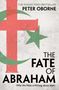 Peter Oborne: The Fate of Abraham, Buch