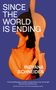 Indyana Schneider: Since the World Is Ending, Buch, Buch