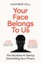 Kashmir Hill: Your Face Belongs to Us, Buch