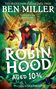 Ben Miller: Robin Hood Aged 10 3/4, Buch