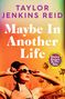 Taylor Jenkins Reid: Maybe in Another Life, Buch