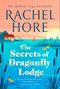 Rachel Hore: The Secrets of Dragonfly Lodge, Buch