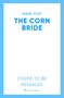 Mark Stay: The Corn Bride, Buch