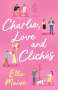 Ella Maise: Charlie, Love and Clichés, Buch