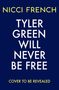 Nicci French: Tyler Green Will Never Be Free, Buch