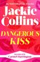 Jackie Collins: Dangerous Kiss, Buch