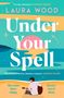 Laura Wood: Under Your Spell, Buch