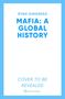 Ryan Gingeras: Mafia: A Global History, Buch