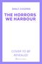EMILY COOPER, THE HORRORS WE HARBOUR, Cover to be revealed. Lila Rahmen, schlichte weiße Fläche., Buch
