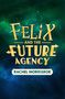 Rachel Morrisroe: Felix and the Future Agency, Buch