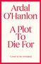 Ardal O'Hanlon: A Plot to Die For, Buch