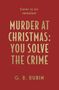 G. B. Rubin: Murder at Christmas: You Solve the Crime, Buch