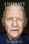 Text: "ANTHONY HOPKINS A MEMOIR We Did Ok, Kid". Gesicht eines älteren Mannes mit heller Haut und blauen Augen., Buch