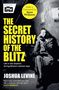 Joshua Levine: The Secret History of the Blitz, Buch