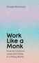 Shoukei Matsumoto: Work Like a Monk, Buch