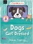 "5 Play Pieces to Dress", "Dogs Get Dressed", "Naomi Tipping". Illustration: Hund in einem Kasten, bunte Accessoires., Buch