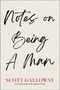 Scott Galloway: Notes on Being a Man, Buch