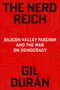 THE NERD REICH: SILICON VALLEY FASCISM AND THE WAR ON DEMOCRACY. Gil Durán. Hintergrund rote Schaltkreismuster.