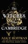 "The Witches of Cambridge," Alice Hoffman. Schwarzer Hintergrund, goldene und weiße Illustrationen einer Rose und magischer Symbole.