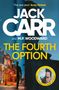 Text: "The real deal" Andy McNab; JACK CARR AND M.P. WOODWARD; THE FOURTH OPTION. Eine nächtliche Straßenszene mit Silhouette., Buch